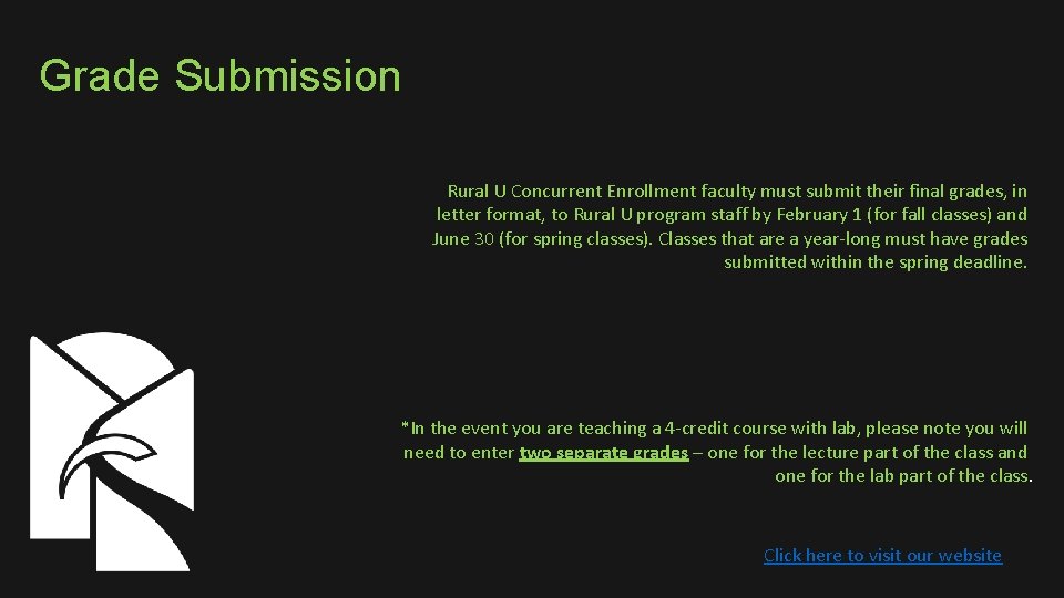 Grade Submission Rural U Concurrent Enrollment faculty must submit their final grades, in letter