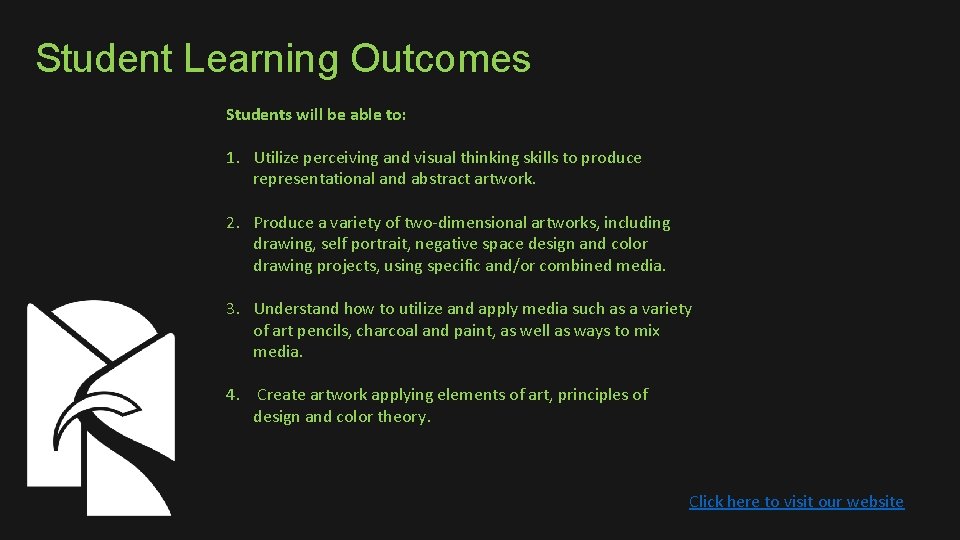 Student Learning Outcomes Students will be able to: 1. Utilize perceiving and visual thinking
