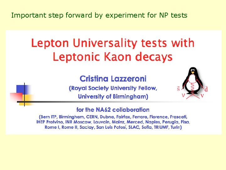 Important step forward by experiment for NP tests 