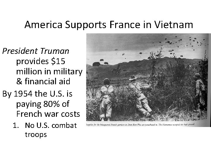 America Supports France in Vietnam President Truman provides $15 million in military & financial