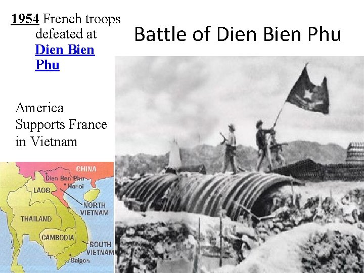 1954 French troops defeated at Dien Bien Phu America Supports France in Vietnam Battle