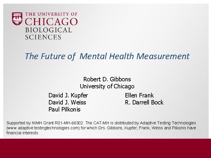 Click icon to add picture The Future of Mental Health Measurement Robert D. Gibbons