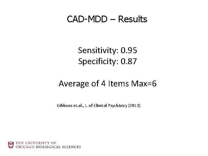 CAD-MDD – Results Sensitivity: 0. 95 Specificity: 0. 87 Average of 4 Items Max=6