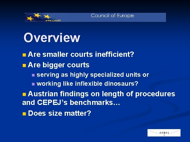 Overview Are smaller courts inefficient? n Are bigger courts n serving as highly specialized