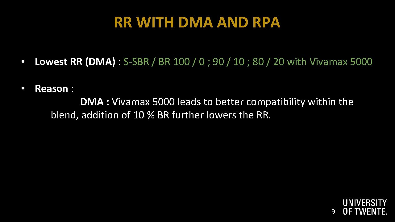 1 0 RR WITH DMA AND RPA • Lowest RR (DMA) : S-SBR /