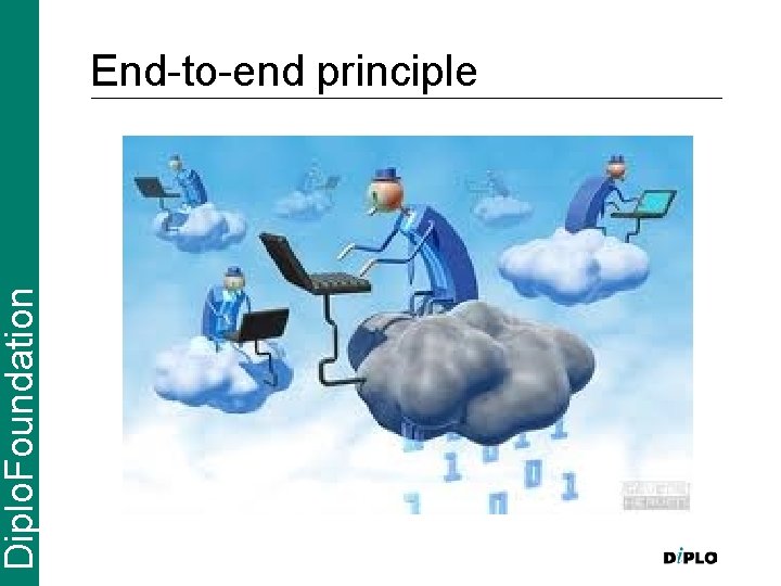 Diplo. Foundation End-to-end principle 