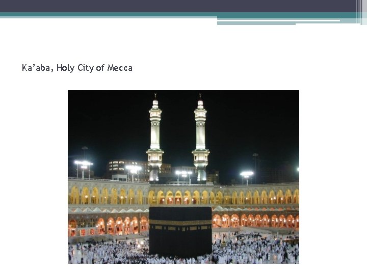 Ka’aba, Holy City of Mecca 