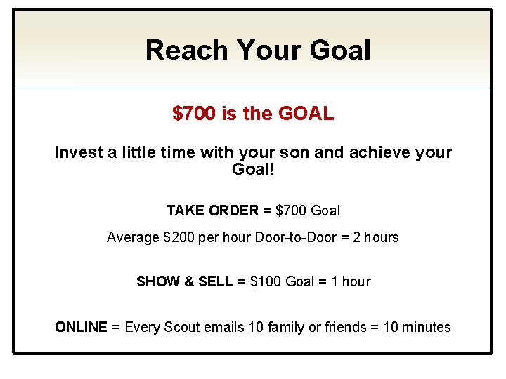 Reach Your Goal $700 is the GOAL Invest a little time with your son