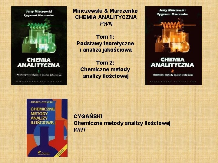 Minczewski & Marczenko CHEMIA ANALITYCZNA PWN Tom 1: Podstawy teoretyczne i analiza jakościowa Tom