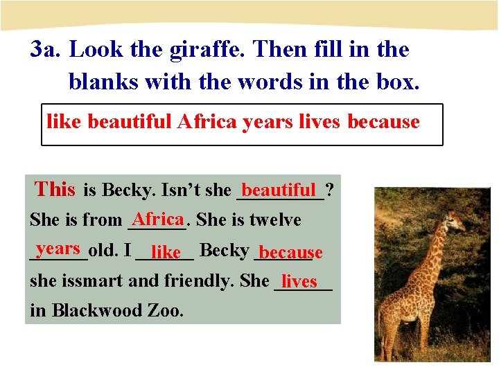 3 a. Look the giraffe. Then fill in the blanks with the words in