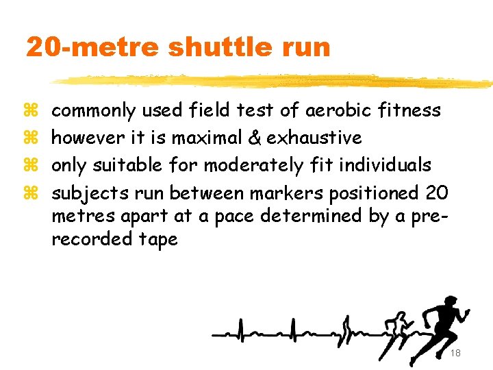 20 -metre shuttle run z z commonly used field test of aerobic fitness however