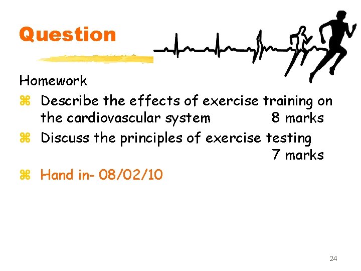 Question Homework z Describe the effects of exercise training on the cardiovascular system 8
