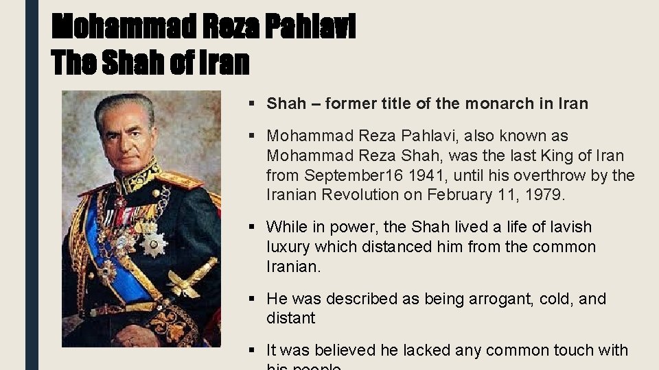 Mohammad Reza Pahlavi The Shah of Iran § Shah – former title of the