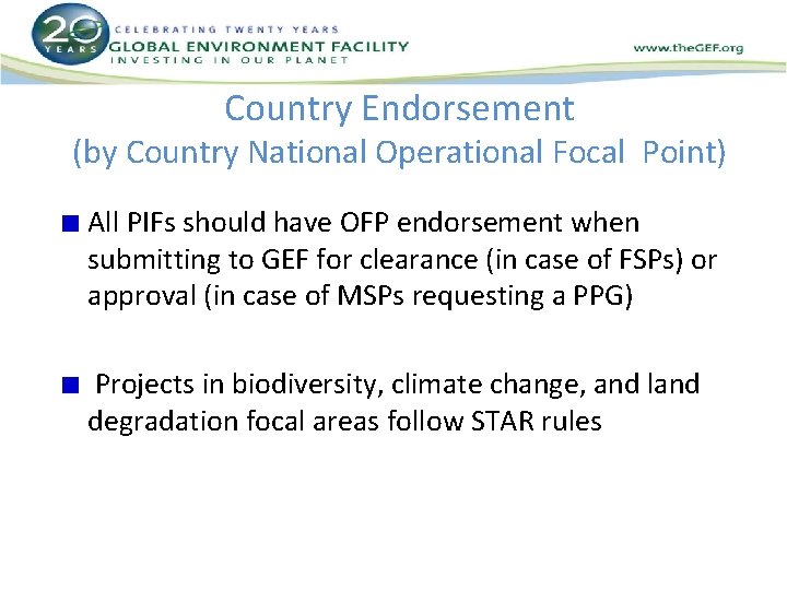 Country Endorsement (by Country National Operational Focal Point) All PIFs should have OFP endorsement