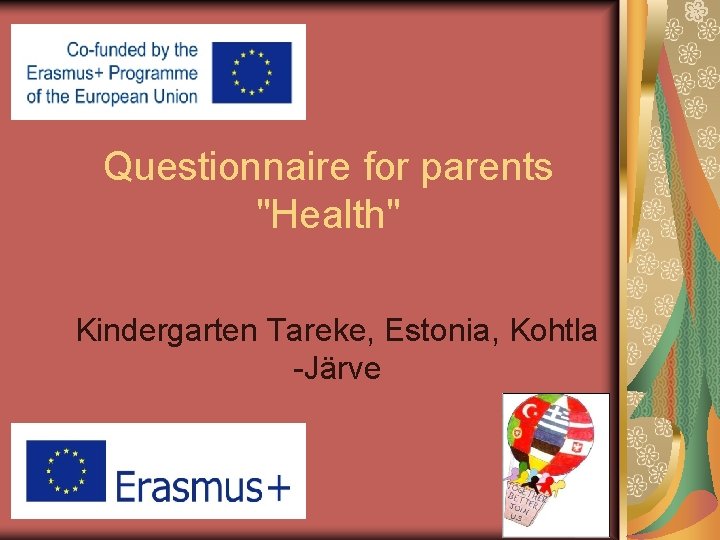 Questionnaire for parents "Health" Kindergarten Tareke, Estonia, Kohtla -Järve 