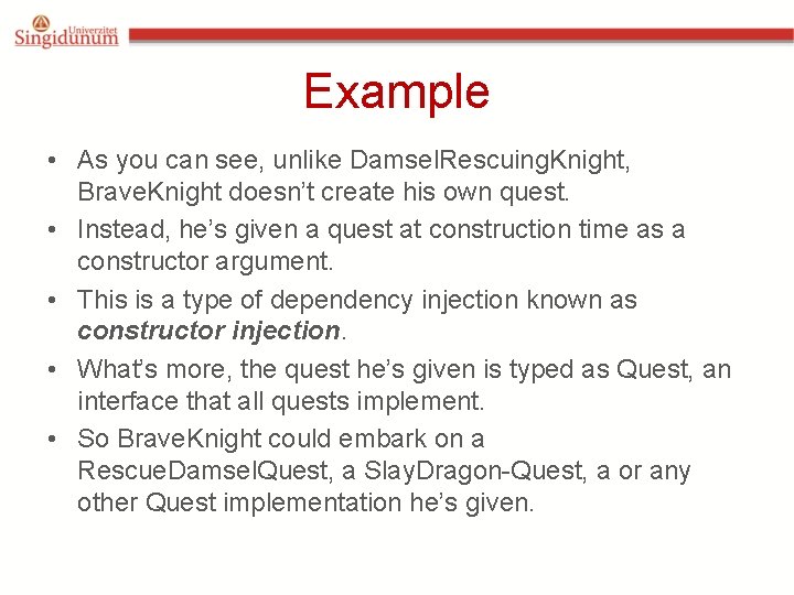 Example • As you can see, unlike Damsel. Rescuing. Knight, Brave. Knight doesn’t create