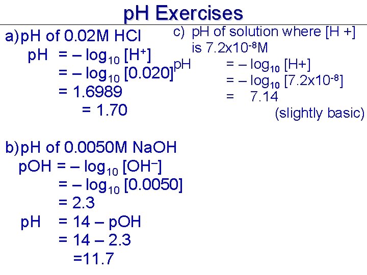p. H Exercises c) p. H of solution where [H +] a)p. H of