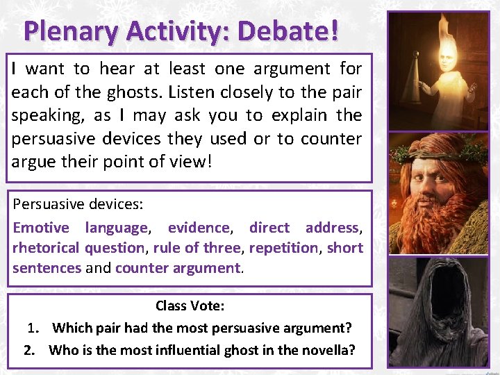 Plenary Activity: Debate! I want to hear at least one argument for each of