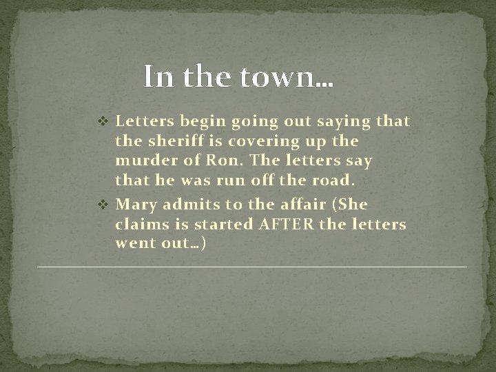 In the town… v Letters begin going out saying that the sheriff is covering In the town… v Letters begin going out saying that the sheriff is covering