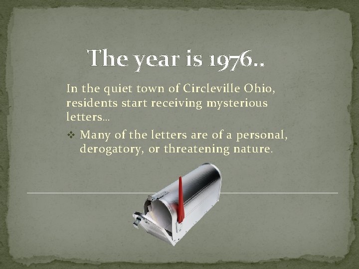 The year is 1976. . In the quiet town of Circleville Ohio, residents start The year is 1976. . In the quiet town of Circleville Ohio, residents start