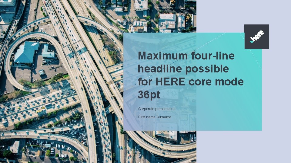 Maximum fourline headline possible for HERE core mode