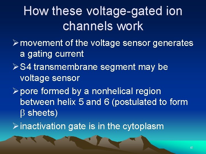 How these voltage-gated ion channels work Ø movement of the voltage sensor generates a