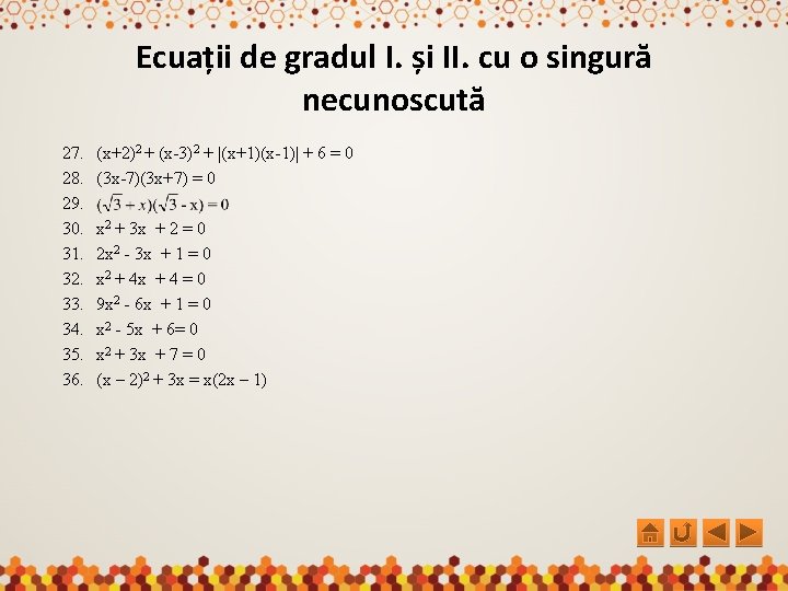 Ecuații de gradul I. și II. cu o singură necunoscută 27. 28. 29. 30.