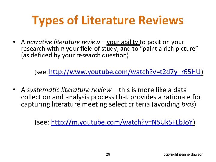 Types of Literature Reviews • A narrative literature review – your ability to position