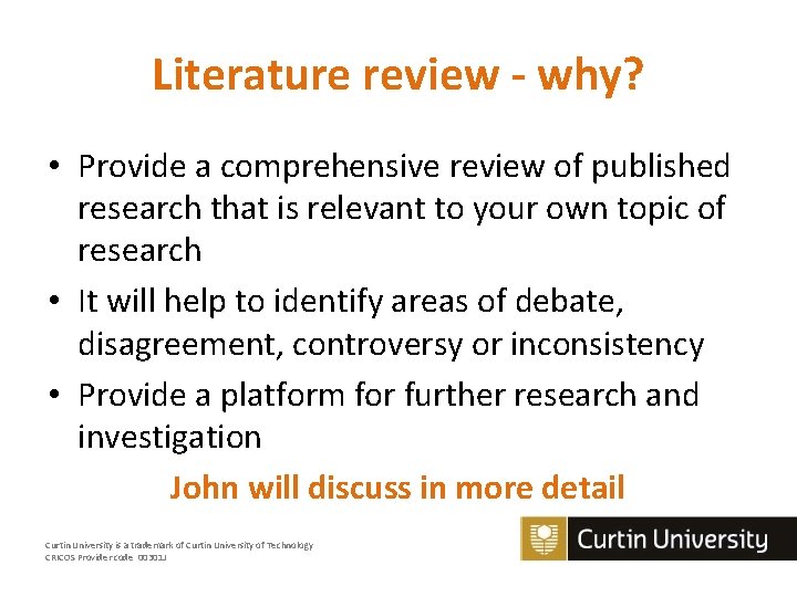 Literature review - why? • Provide a comprehensive review of published research that is