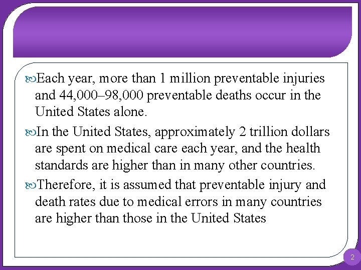  Each year, more than 1 million preventable injuries and 44, 000– 98, 000