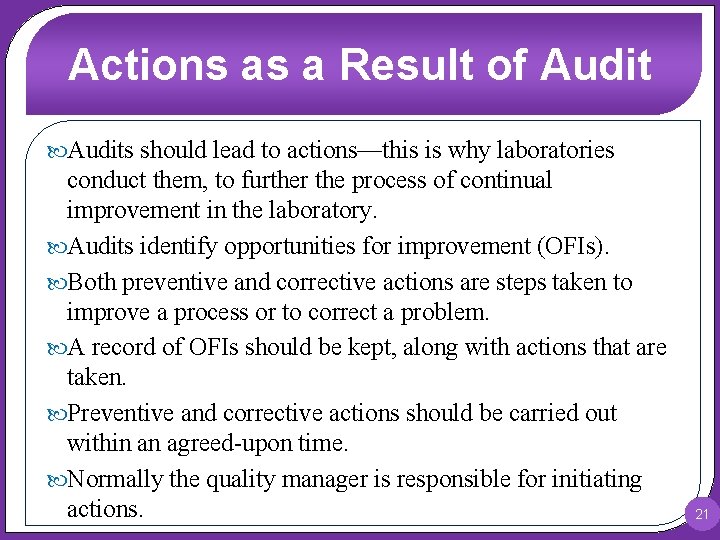 Actions as a Result of Audits should lead to actions—this is why laboratories conduct