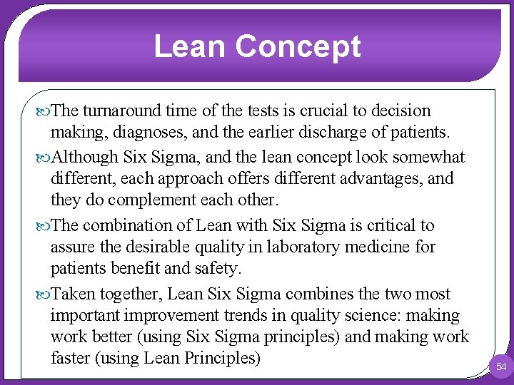 Lean Concept The turnaround time of the tests is crucial to decision making, diagnoses,