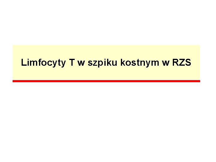 Limfocyty T w szpiku kostnym w RZS 