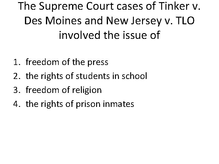 The Supreme Court cases of Tinker v. Des Moines and New Jersey v. TLO