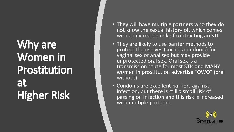 Why are Women in Prostitution at Higher Risk • They will have multiple partners