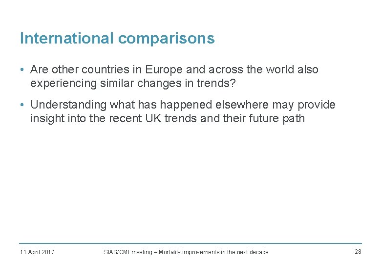 International comparisons • Are other countries in Europe and across the world also experiencing
