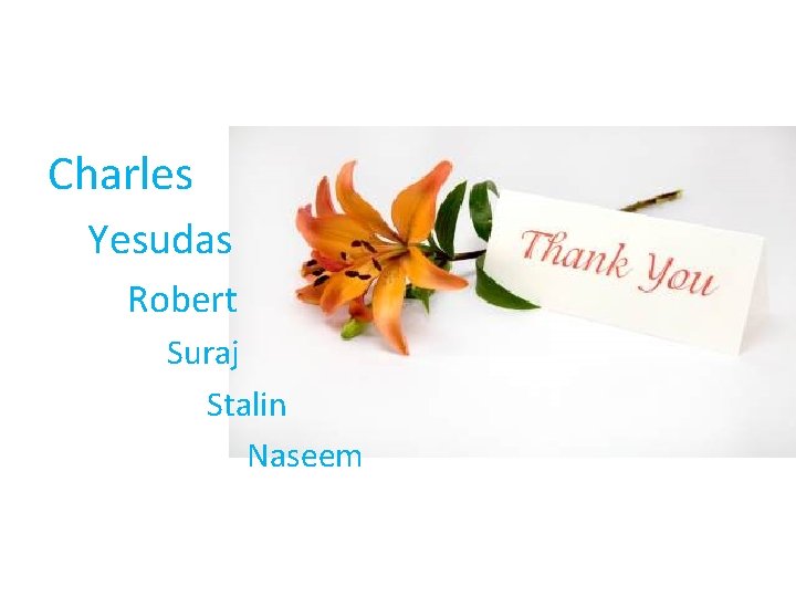 Charles Yesudas Robert Suraj Stalin Naseem 