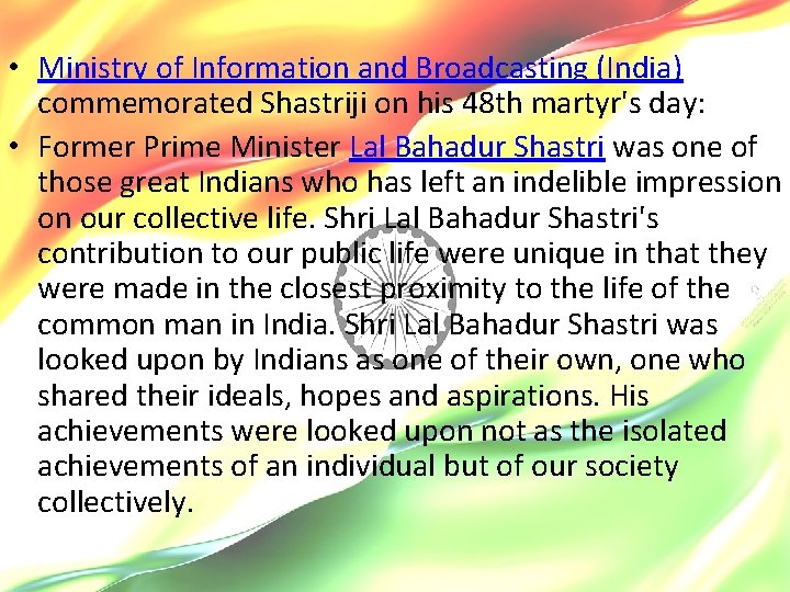  • Ministry of Information and Broadcasting (India) commemorated Shastriji on his 48 th