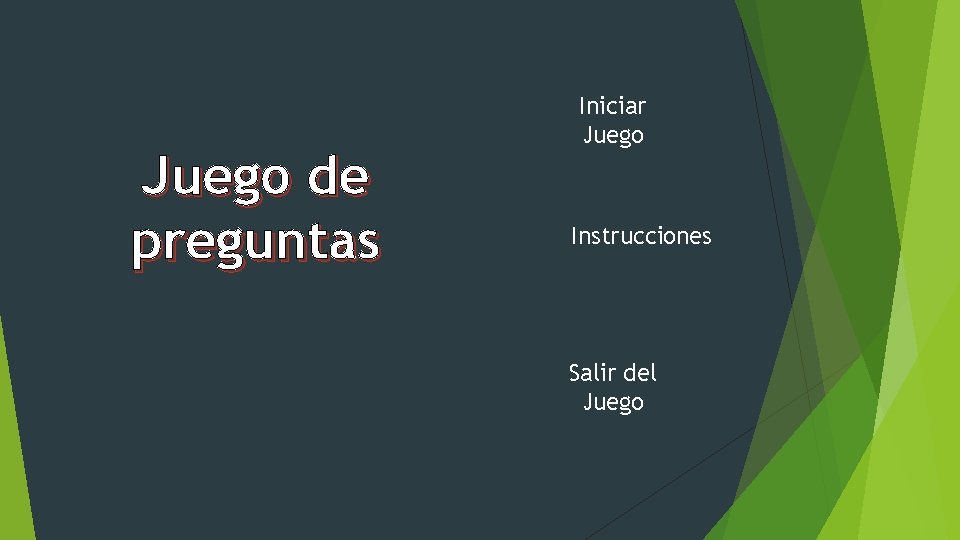 Juego de preguntas Iniciar Juego Instrucciones Salir del Juego 