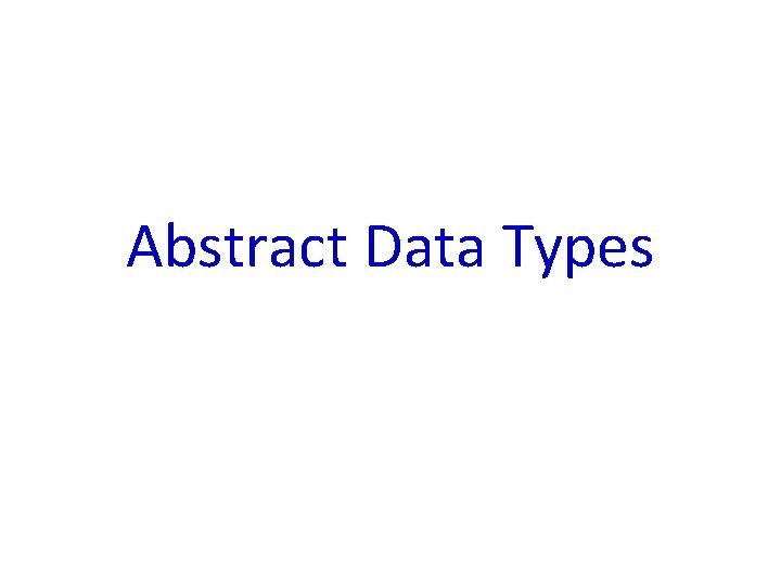 Abstract Data Types 