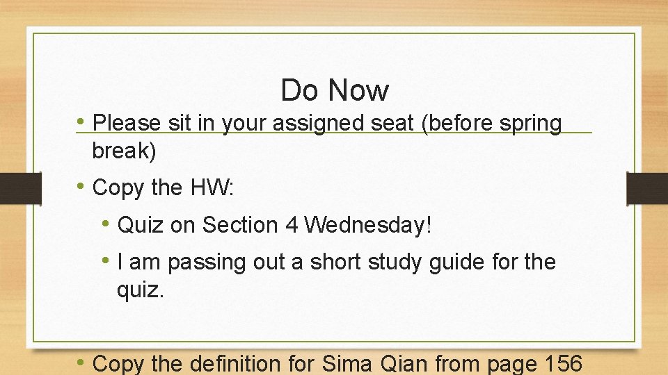 Do Now • Please sit in your assigned seat (before spring break) • Copy