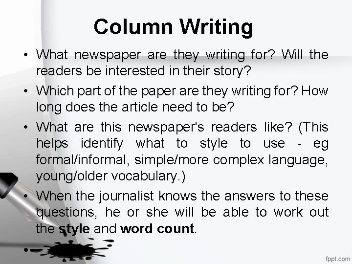 Column Writing • What newspaper are they writing for? Will the readers be interested