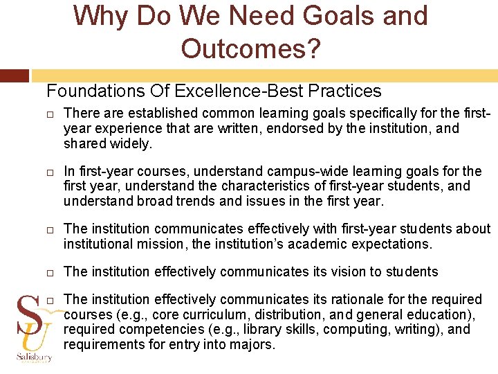 Why Do We Need Goals and Outcomes? Foundations Of Excellence-Best Practices There are established