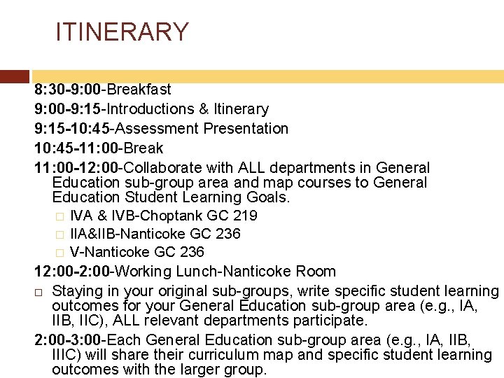 ITINERARY 8: 30 -9: 00 -Breakfast 9: 00 -9: 15 -Introductions & Itinerary 9: