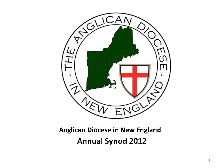 Anglican Diocese in New England Annual Synod 2012 1 