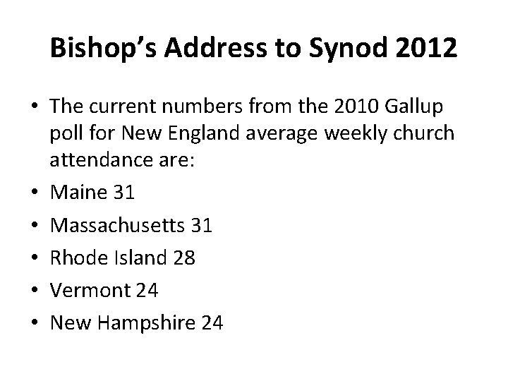Bishop’s Address to Synod 2012 • The current numbers from the 2010 Gallup poll