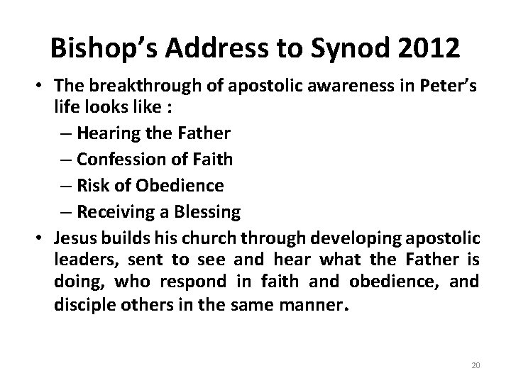 Bishop’s Address to Synod 2012 • The breakthrough of apostolic awareness in Peter’s life