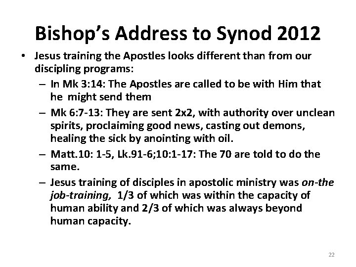 Bishop’s Address to Synod 2012 • Jesus training the Apostles looks different than from