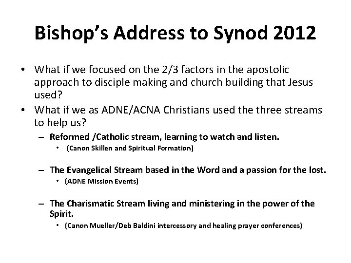 Bishop’s Address to Synod 2012 • What if we focused on the 2/3 factors