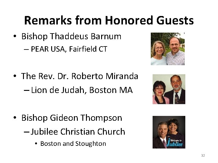 Remarks from Honored Guests • Bishop Thaddeus Barnum – PEAR USA, Fairfield CT •